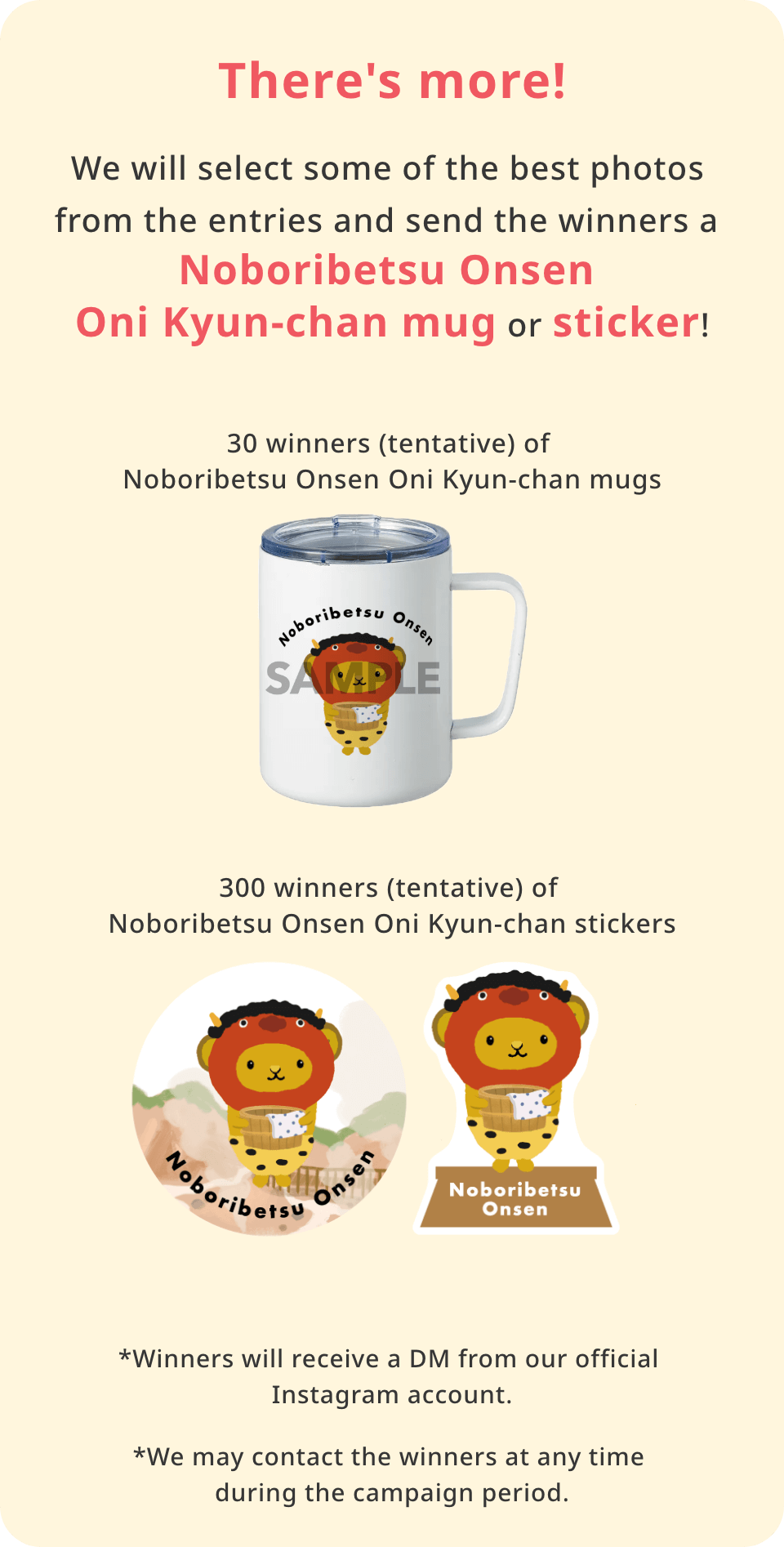 There's more!We will select the best photos from the entries and send a Noboribetsu Onsen Onikyun-chan mug to a few winners each month!